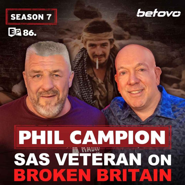 cover art for 086: Phil Campion - SAS Veteran on Broken Britain