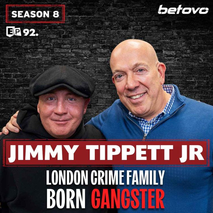 cover art for 092: Jimmy Tippett Junior - BORN GANGSTER - London Crime Family