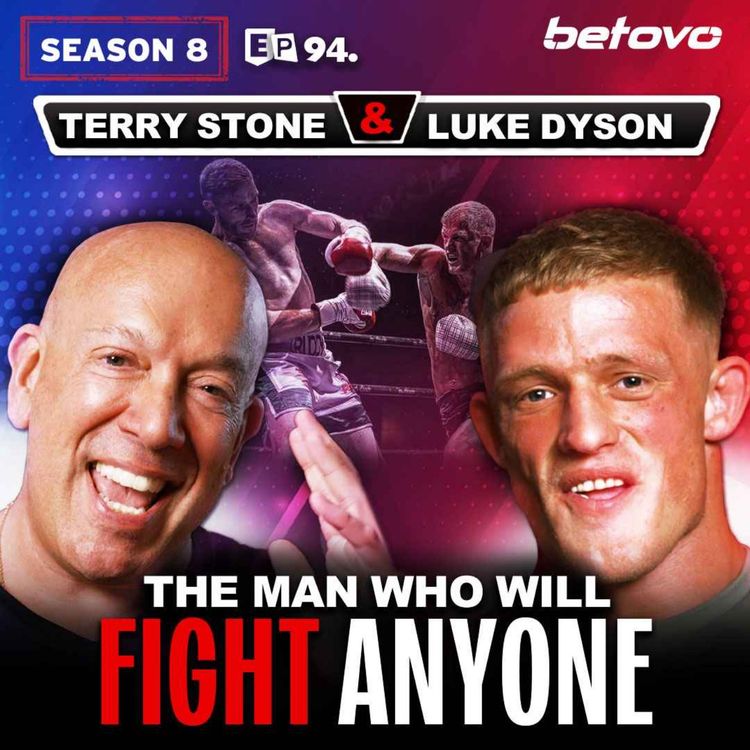 cover art for 094: Luke Dyson - The Man Who Will Fight Anyone