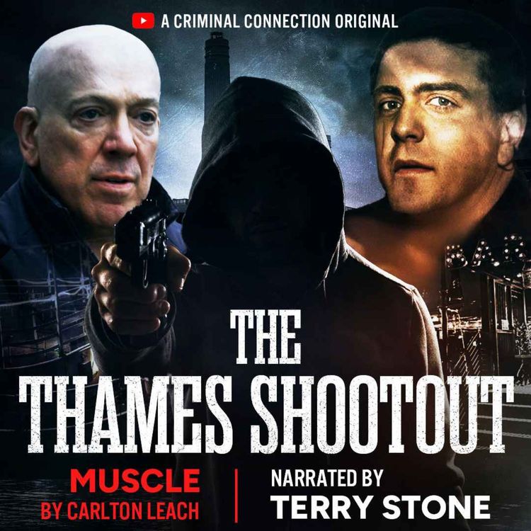 cover art for THAMES SHOOTOUT: CARLTON LEACH & ESSEX BOYS BEGINNINGS ('MUSCLE')