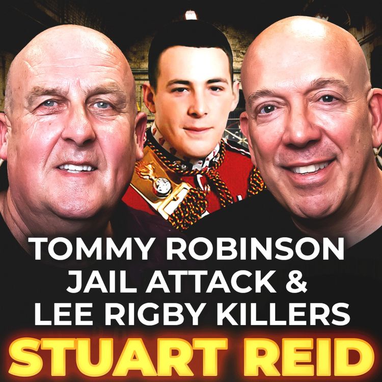 cover art for STUART REID: Tommy Robinson JAIL ATTACK & Lee Rigby KILLERS (TRUE STORY EXPOSED)