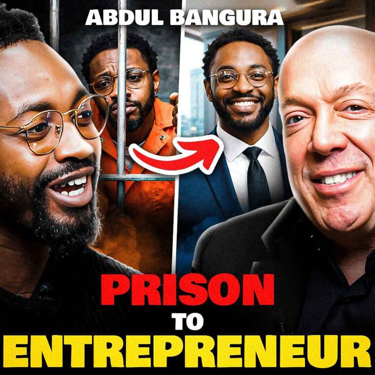 cover art for Abdul Bangura | From Banged Up to Building an Empire: An Incredible Life Story