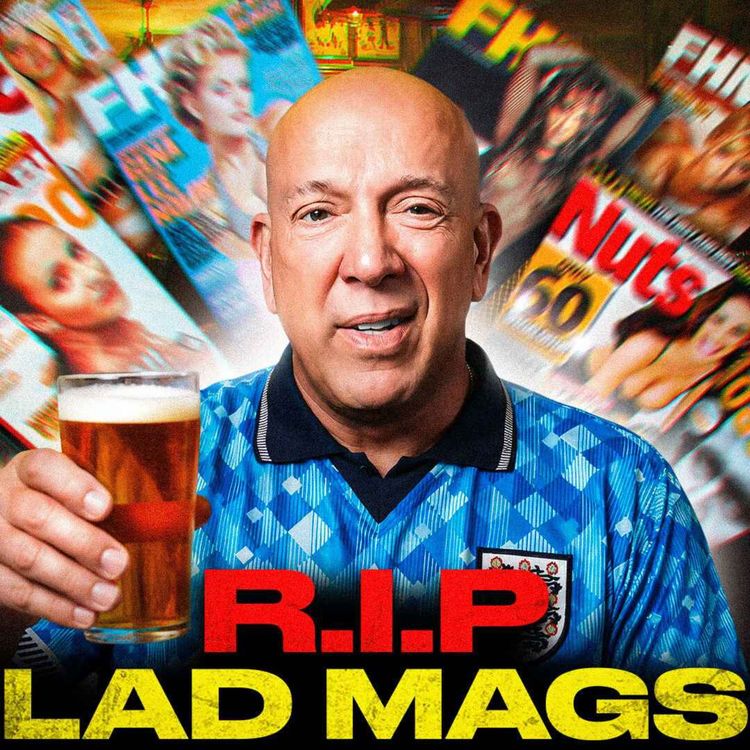 cover art for THE DEATH OF LADS’ MAGS | What Happened to British Lad Culture?