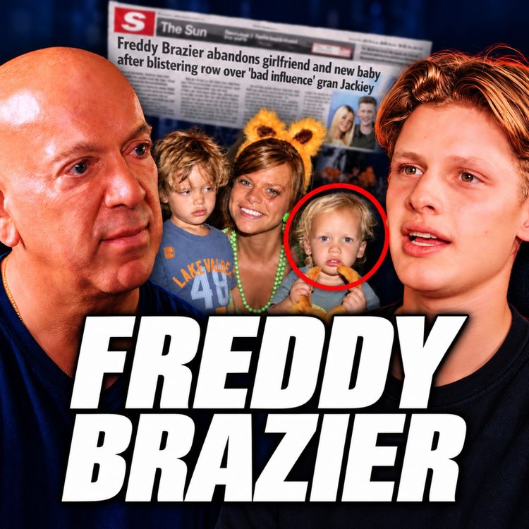 cover art for FREDDY BRAZIER | My Mum, The Headlines & My Side of the Story
