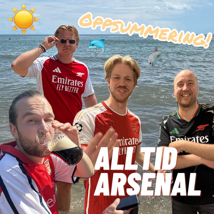 cover art for SESONGOPPSUMMERING: Årets lag i PL, årets spiller i Arsenal, høydepunktene, skuffelsene og mye mer! 