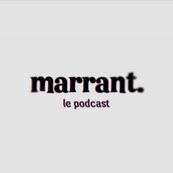 cover art for marrant. le podcast.
