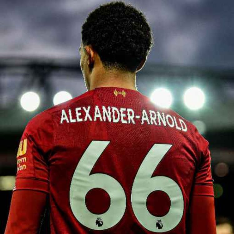 cover art for Pourquoi Alexander-Arnold porte le numéro 66 ?