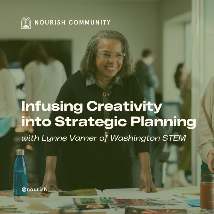 cover art for Infusing Creativity into Strategic Planning with Lynne Varner of Washington STEM