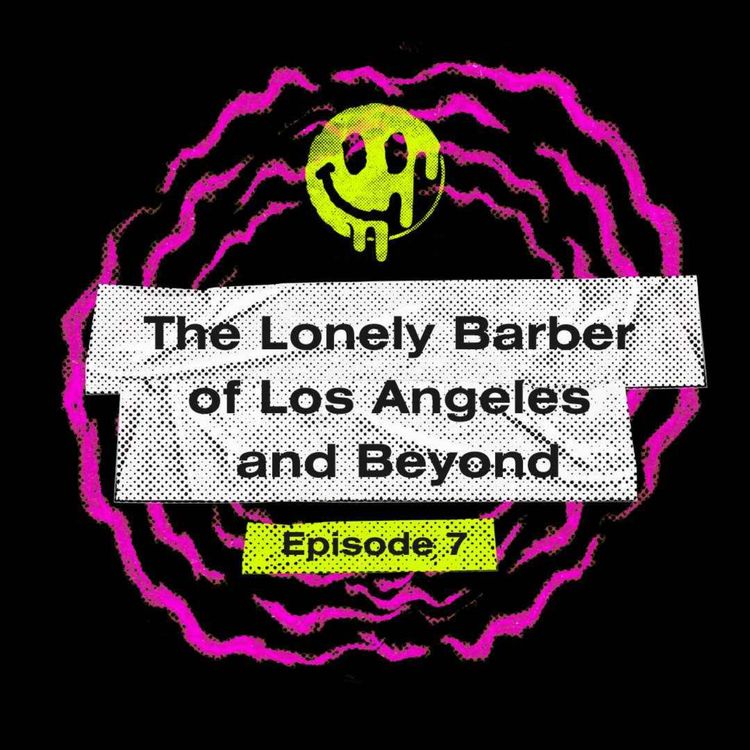 cover art for The Lonely Barber of Los Angeles and Beyond