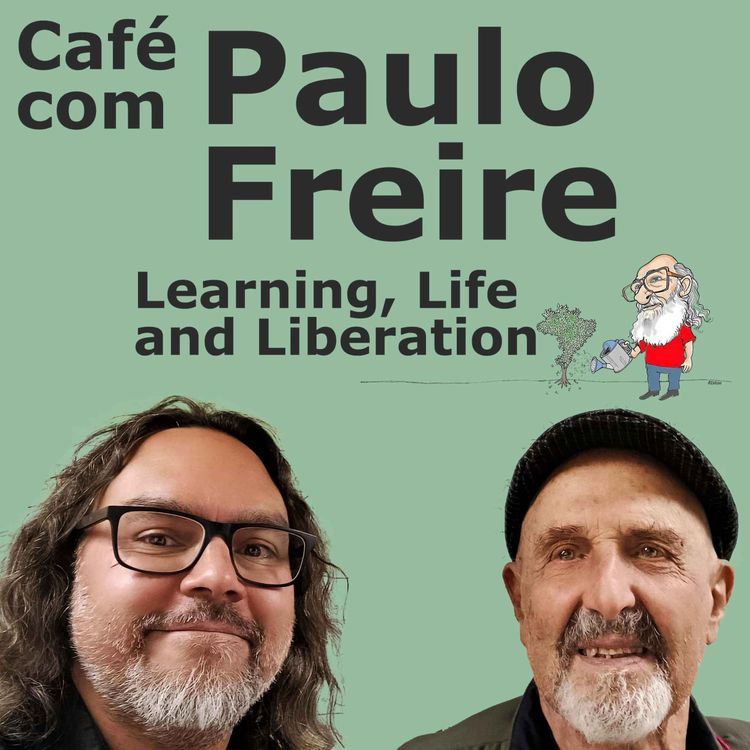 cover art for Paulo Freire’s Critical Pedagogy for a Sustainable Future with André Dutra