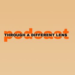 cover art for Through a Different Lens Podcast