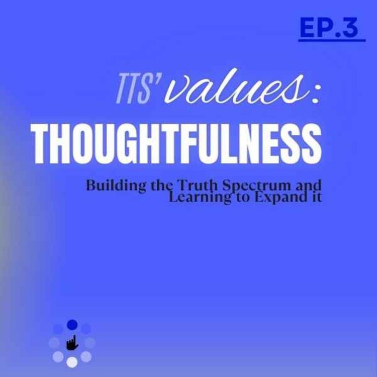 cover art for Exploring TTS' values - Thoughtfulness