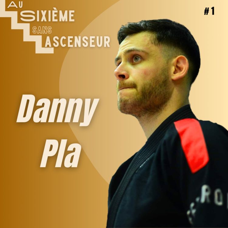 cover art for Danny Pla : « le problème n’est pas tant le fait d’avoir de l’égo que le fait de se mentir »