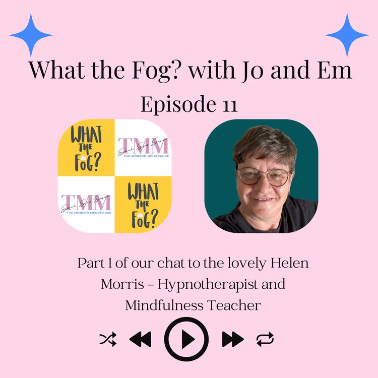 cover art for What the Fog? with Jo and Em  Episode 11