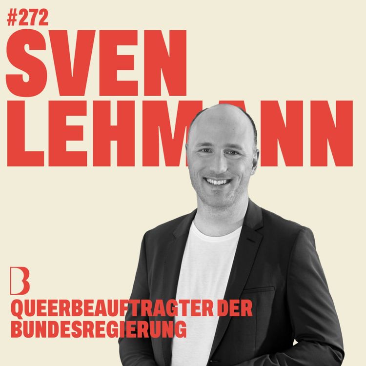 cover art for #272 DAS PRIVATE IST POLITISCH! I mit Sven Lehmann