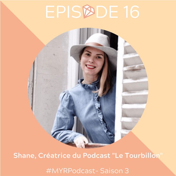 cover art for REDIFFUSION : #16 Shane Love, créatrice du podcast "Le Tourbillon" : La vie est comme on la fait