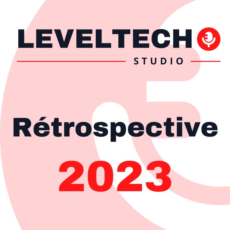 cover art for LevelTech | Bilan des actus tech de l'année