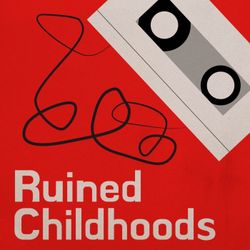 cover art for Ruined Childhoods