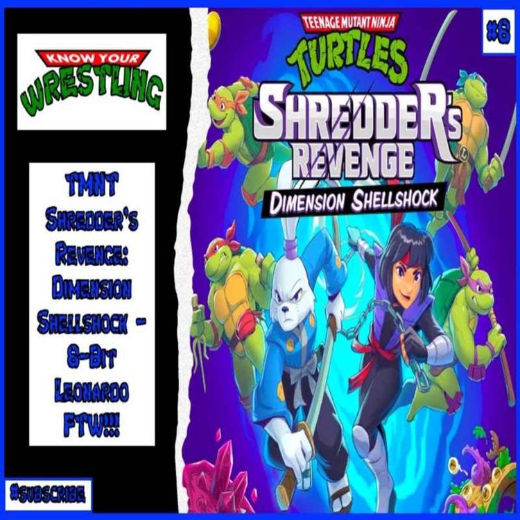 cover art for TMNT Shredder’s Revenge: Dimension Shellshock – 8 - Bit Leonardo FTW!!! #8