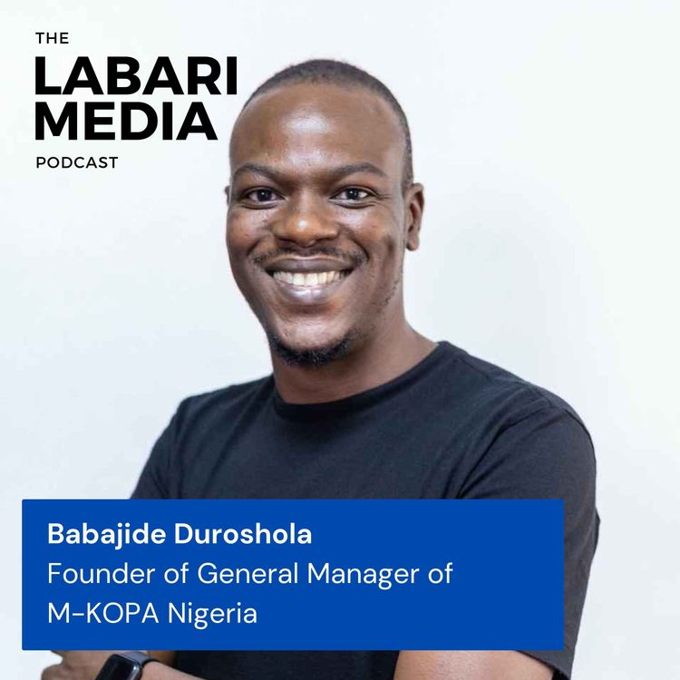 cover art for Promoting Financial Inclusion in Nigeria with Babajide Duroshola, General Manager of M-KOPA Nigeria