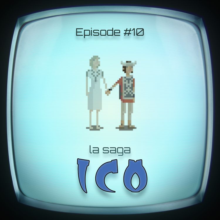 cover art for #10 - la saga ICO (partie 1)