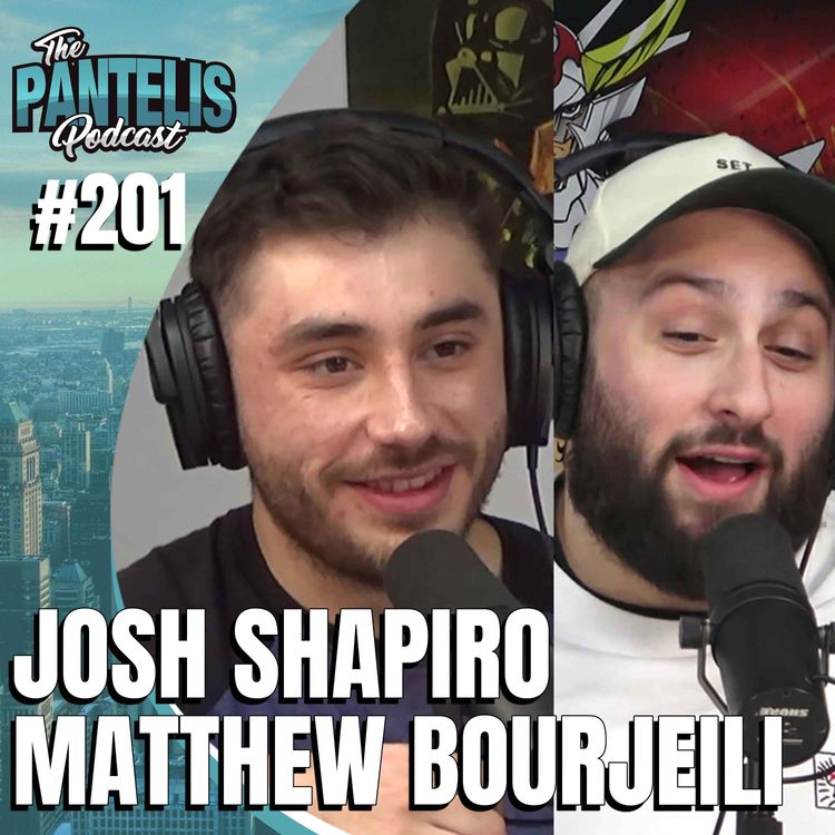 cover art for #201 - Josh Shapiro & Matthew Bourjeili