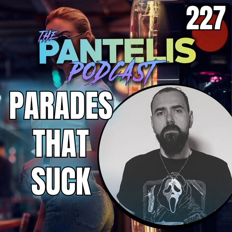 cover art for #227 - Parades That Suck