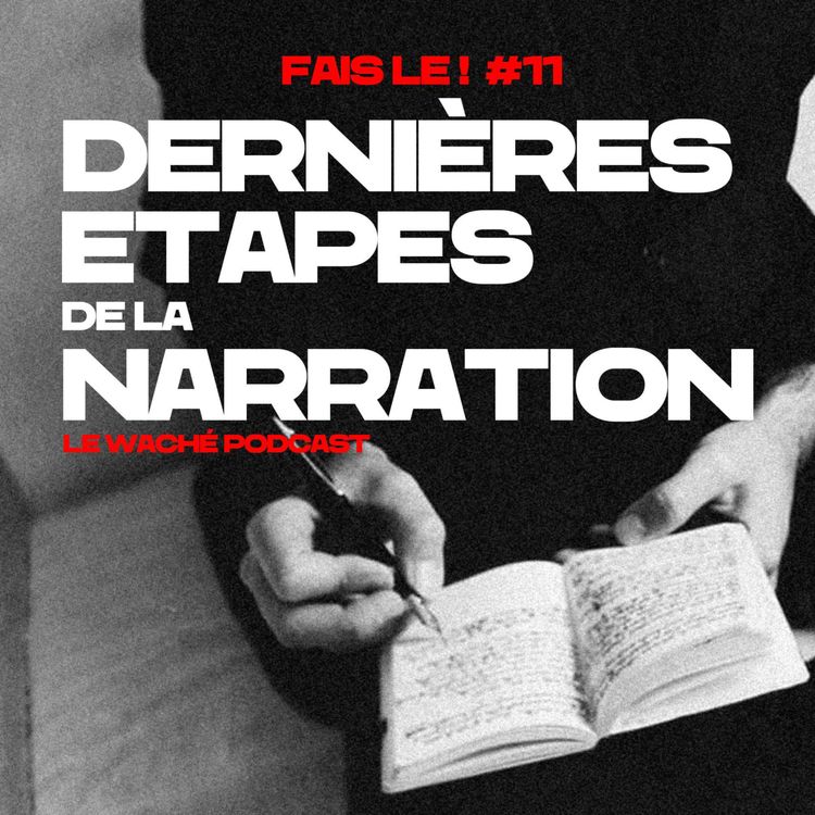 cover art for #11 - Dernières étapes de la narration