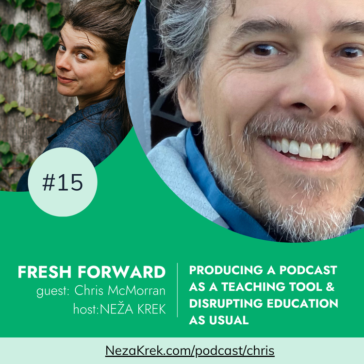 cover art for How producing a podcast as a teaching tool leads to disrupting education as usual with Chris McMorran