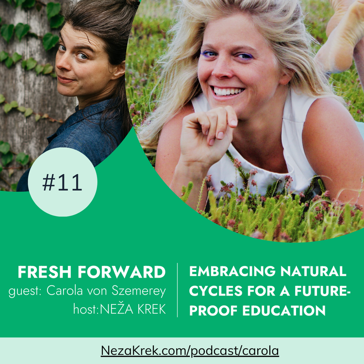 cover art for Embracing natural cycles for a future-proof education with Carola von SZemerey