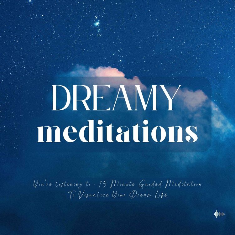 cover art for 15 Minute Guided Meditation To Manifest Your Dream Life | Visualization, Law Of Attraction, Manifest Your Dreams, Relaxing Music, Sleep Music, Positive Affirmations, Meditation Guidée, Zen, ASMR | Meditations For Sleep, Relaxation, Self-Love & Success