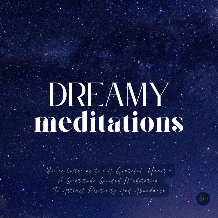 cover art for A Grateful Heart | Gratitude Guided Meditation To Attract Positivity & Abundance | Meditations For Sleep, Relaxation, Self-Love & Success | Sleep Meditation, Relaxing Music, Sleep Music, Nature Sounds, Law Of Attraction, Música Relajante Para Dormir