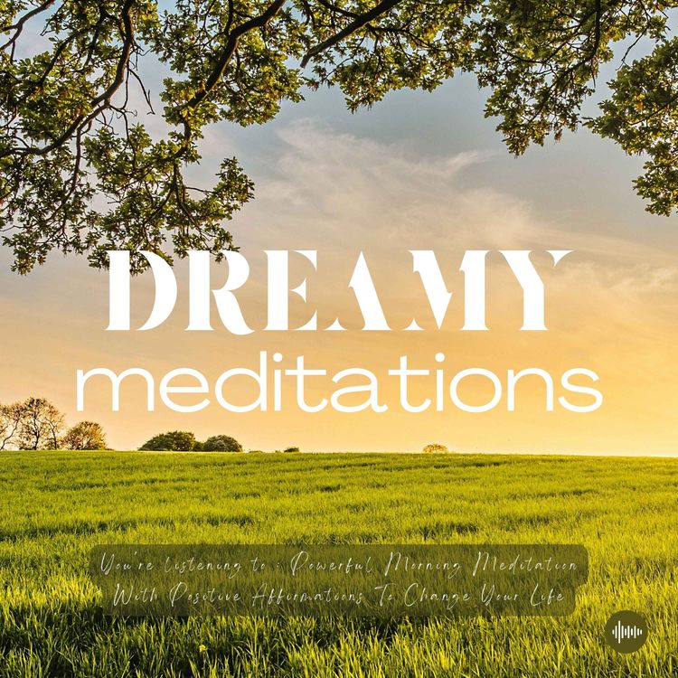 cover art for Morning Meditation With Positive Affirmations To Change Your Life | Wealth, Luck, High Vibrations, Law Of Attraction, Relaxing Music, Morning Affirmation, Zen, Manifestation, Música Relajante | Dreamy Meditations For Sleep, Relaxation, Self-Love & Success