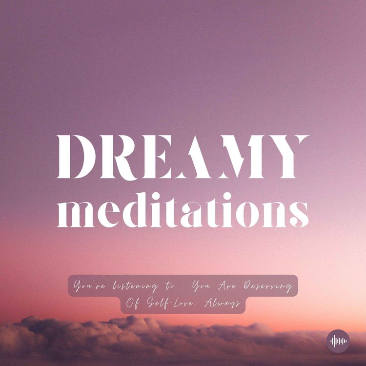 cover art for You Are Deserving Of Self-Love, Always | Self-Love Guided Meditation To Nurture Self-Acceptance | Relaxing Music, Law Of Attraction, Self-Improvement, Positive Affirmations, Stress-Relief, Sleep Meditation, Morning Meditation, Relaxation, Zen