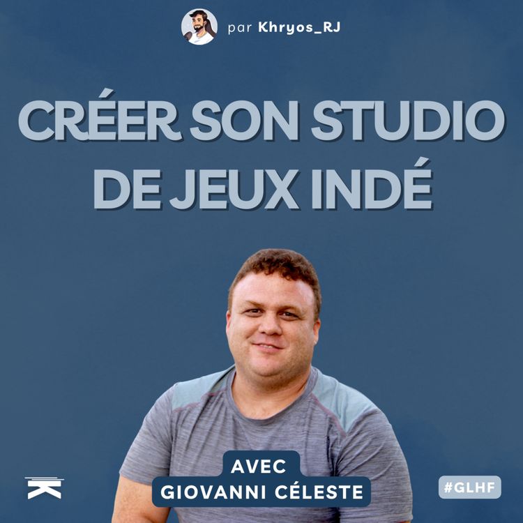 cover art for #GLHF avec Gio : créer son studio de jeux indé