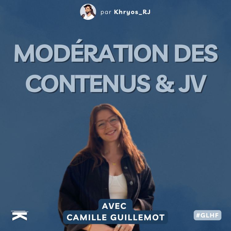 cover art for [Replay 2022] #GLHF avec Camille : la modération des contenus dans le jeu vidéo !