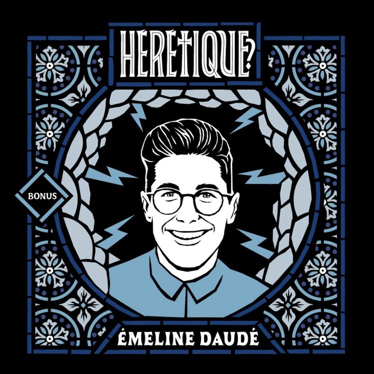 cover art for [BONUS] Du placard à la chaire, une question de place - avec ÉMELINE DAUDÉ (feat. Protestantes! podcast)
