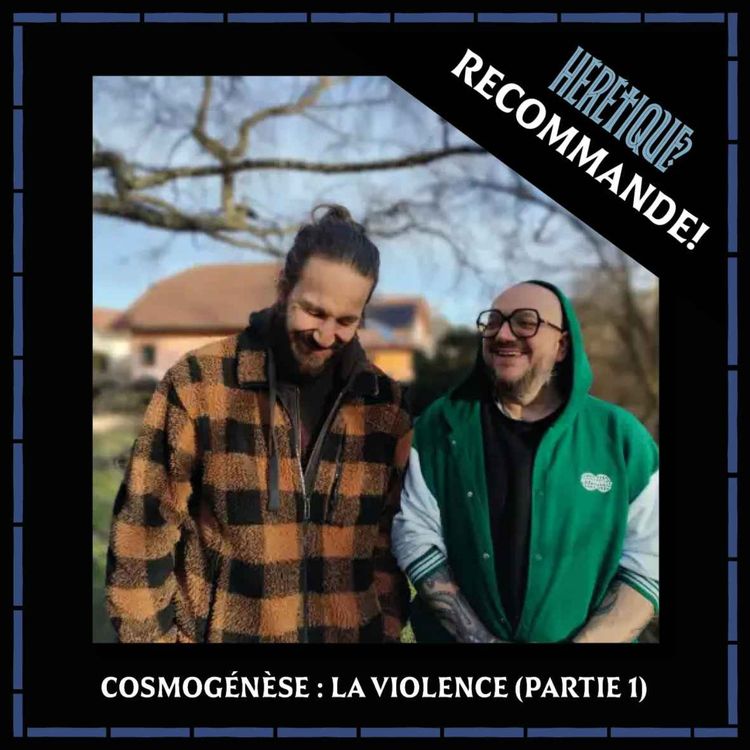 cover art for [BONUS] Cosmogénèse : la violence (partie 1) 🔥