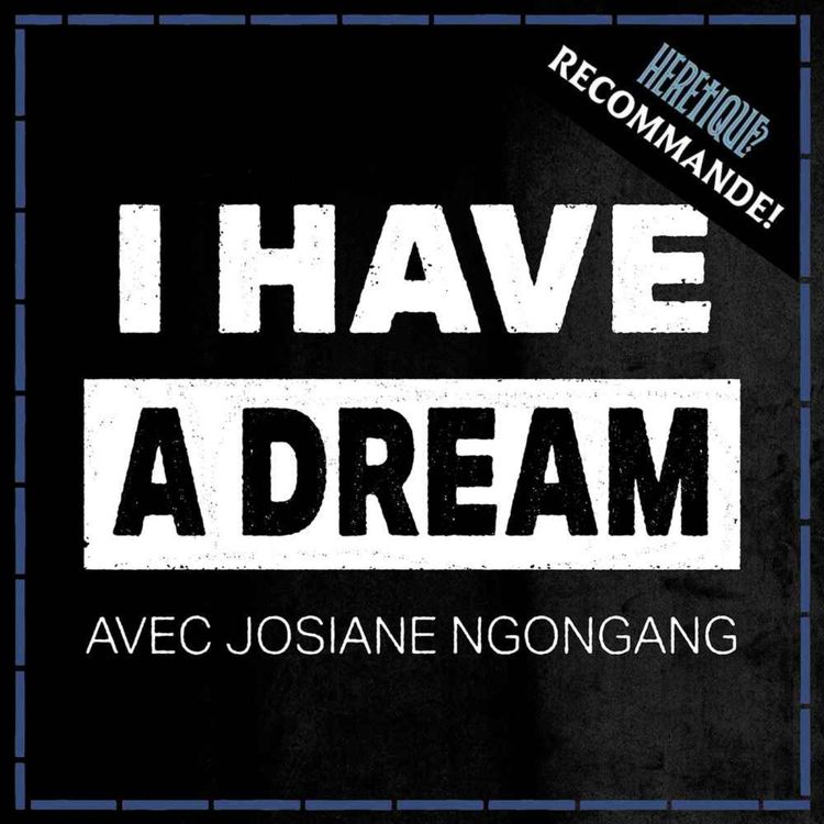 cover art for [BANDE-ANNONCE] I HAVE A DREAM, le podcast sur la justice raciale ✊