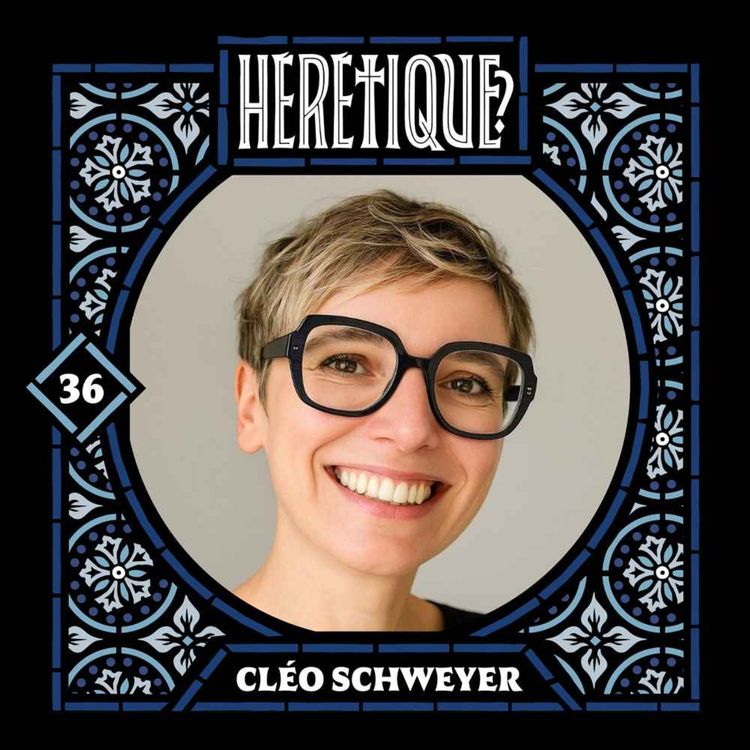 cover art for 35. Du créationnisme au complotisme : le débat sciences/foi, matrice des guerres culturelles? - avec CLEO SCHWEYER