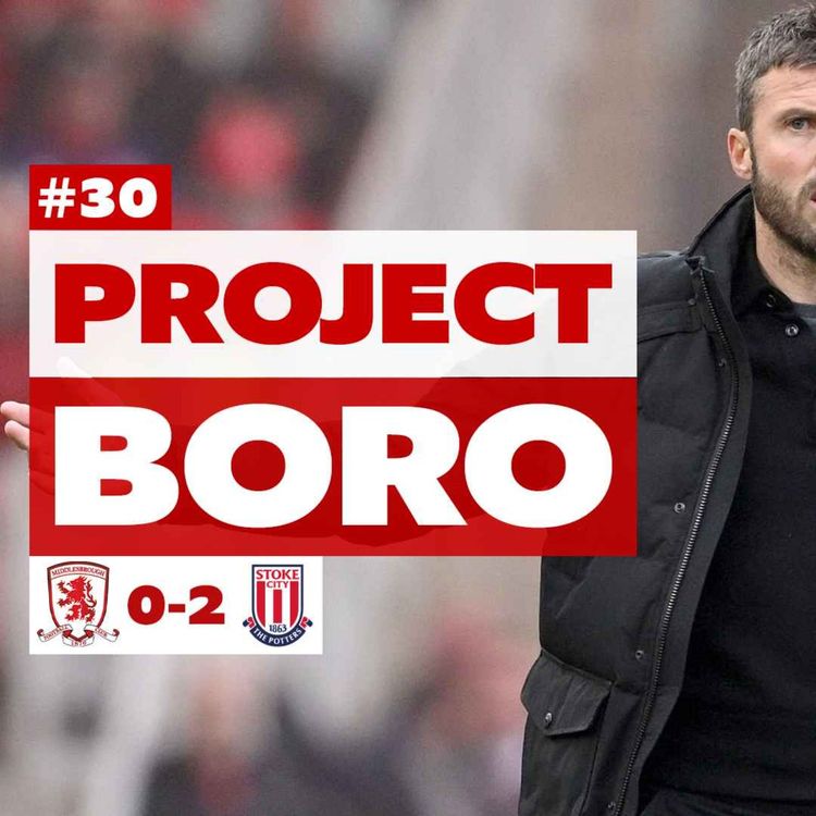 cover art for BORO'S GREAT RUN ENDS WITH A SHOCKING PERFORMANCE! | Middlesbrough 0-2 Stoke City - Project Boro #30