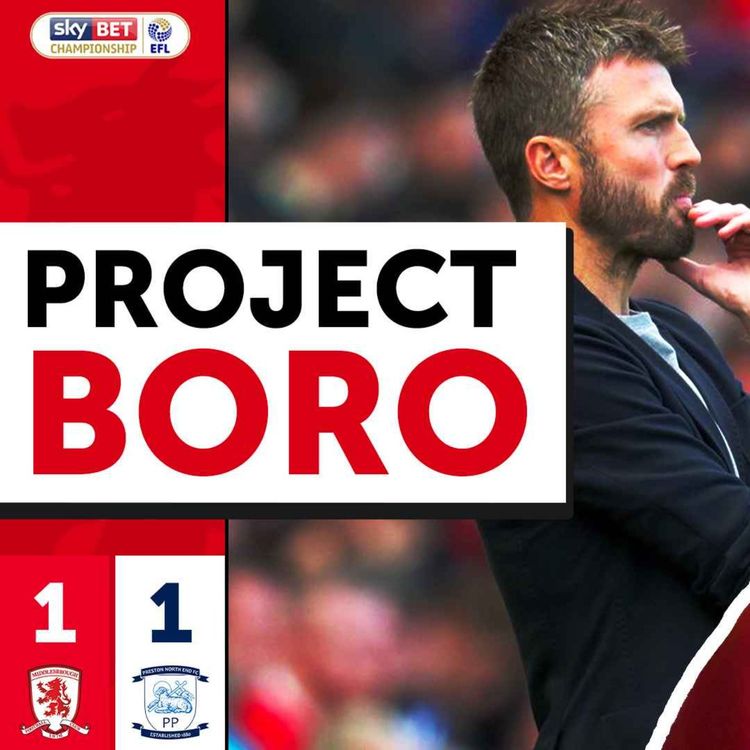 cover art for MORE DROPPED POINTS AT HOME FOR BORO! | Middlesbrough 1-1 Preston - Project Boro #73