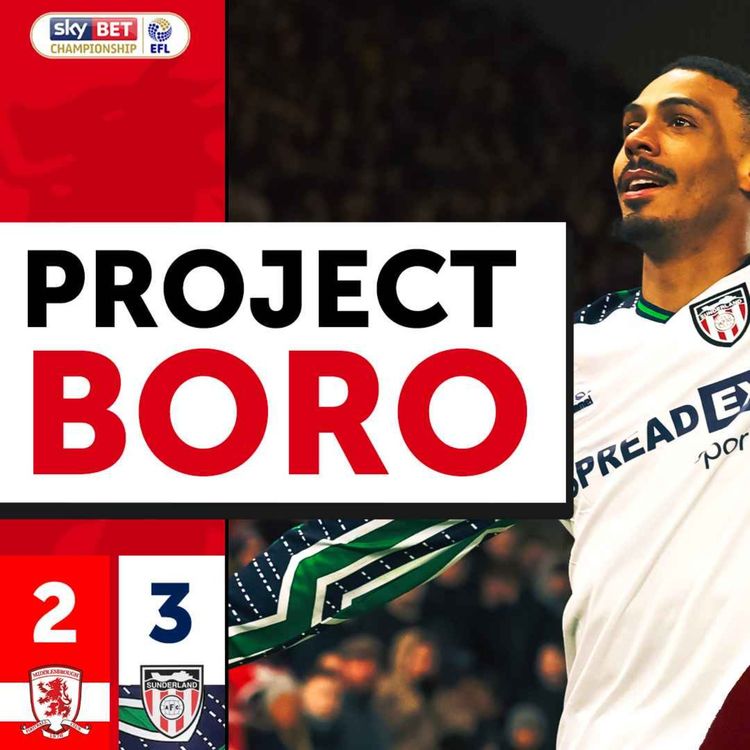 cover art for PLAYOFF PRESSURE IS BUILDING AS BORO LOSE AT HOME TO SUNDERLAND! | Middlesbrough 2-3 Sunderland #101