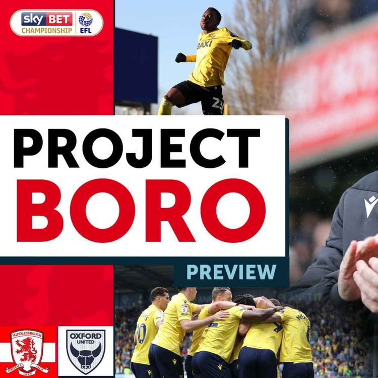 cover art for THE PLAYOFF RUN-IN STARTS NOW! | Middlesbrough vs Oxford United Preview - Project Boro