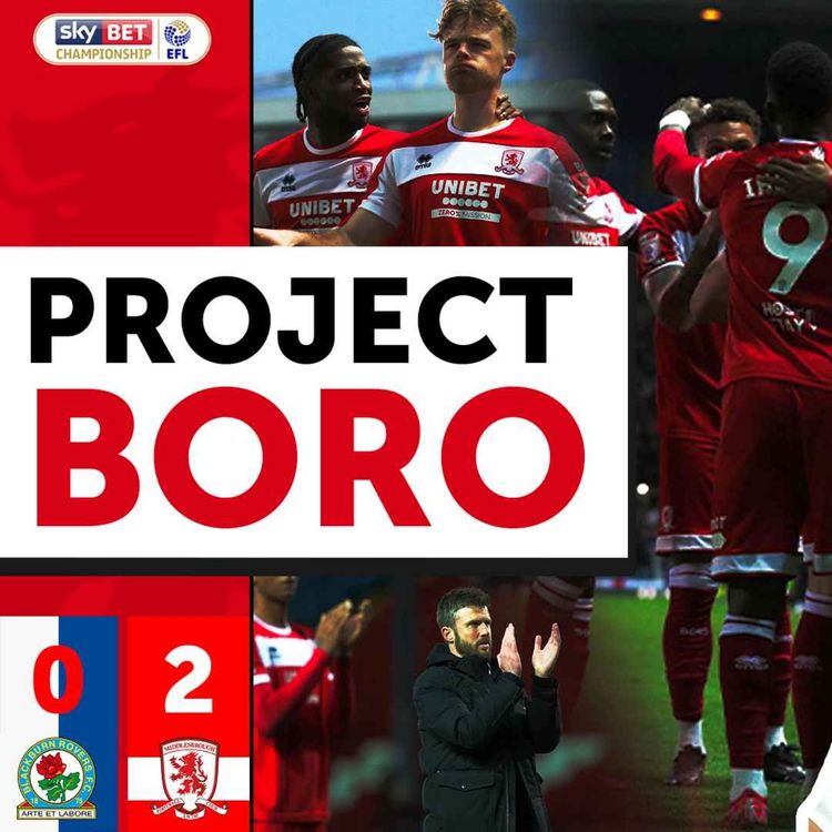 cover art for BORO UPTO 5TH AFTER A HUGE WIN AT BLACKBURN! | Blackburn 0-2 Middlesbrough | Project Boro #114