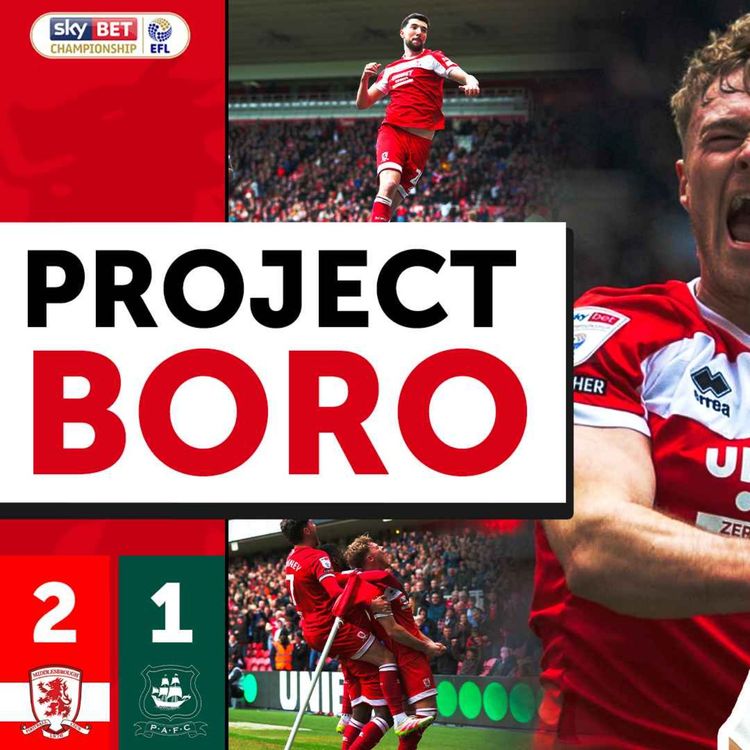 cover art for TOMMY CONWAY KEEPS BORO'S SEASON ALIVE...JUST! | Middlesbrough 2-1 Plymouth | Project Boro #117
