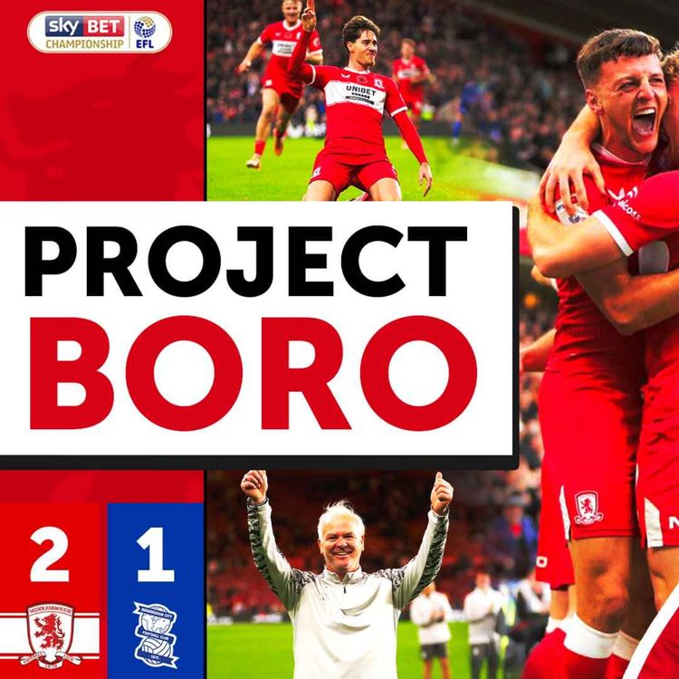 cover art for NO EDWARDS! š NO PROBLEM! BORO BACK UPTO 2ND! | Middlesbrough 2-1 Birmingham City - Project Boro #144