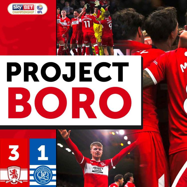 cover art for DARE TO DREAM? BORO WIN & MOVE 7 POINTS CLEAR OF 3RD! | Middlesbrough 3-1 QPR - Project Boro #151