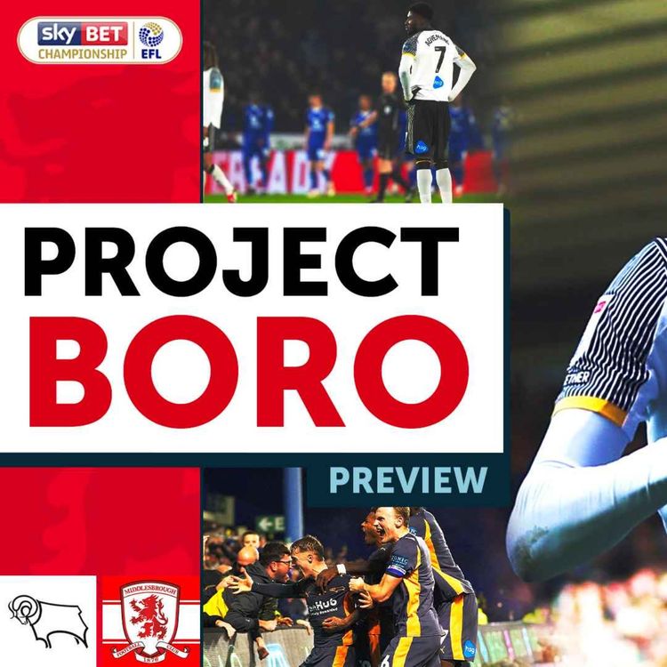 cover art for CAN BORO STOP THE WINLESS & GOALLESS SLIDE? | Derby County vs Middlesbrough Preview - Project Boro