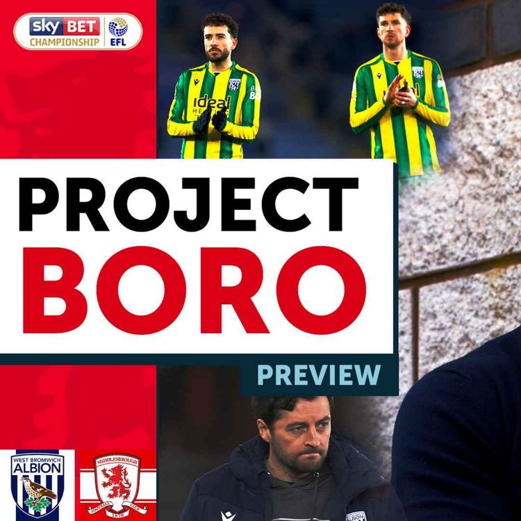 cover art for ERIC RAMSAY'S WEST BROM TENURE BEGINS vs BORO | West Brom vs Middlesbrough - Project Boro Preview